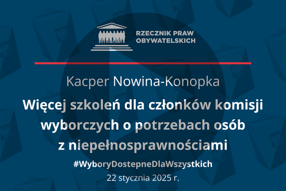 Plansza z tekstem "Kacper Nowina Konopka - Więcej szkoleń dla członków komisji wyborczych o potrzebach osób z niepełnsorawnościami - #WyboryDostepneDlaWszystkich - 22 stycznia 2025 r." i symbolem odtwarzania wideo - trójkątem w kole