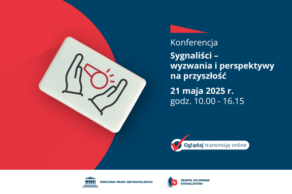 Plansza z tekstem "Konferencja - Sygnaliści - wyzwania i perspektywy na przyszłość - 21 maja 2025 r., godz. 10.00-16.15 - oglądaj transmisję online" i ilustracją przedstawiającą symbol gwizdka otoczony dłońmi