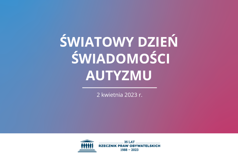 Plansza z tekstem "Światowy Dzień Świadomości Autyzmu - 2 kwietnia 2023 r." i błękitno-różowym tłem