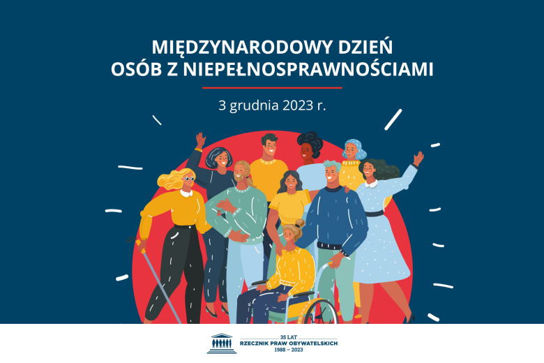 Plansza z tekstem "Międzynarodowy Dzień Osób z Niepełnosprawnościami - 3 grudnia 2023 r." i ilustracją przedstawiającą grupę osób z niepełnosprawnościami