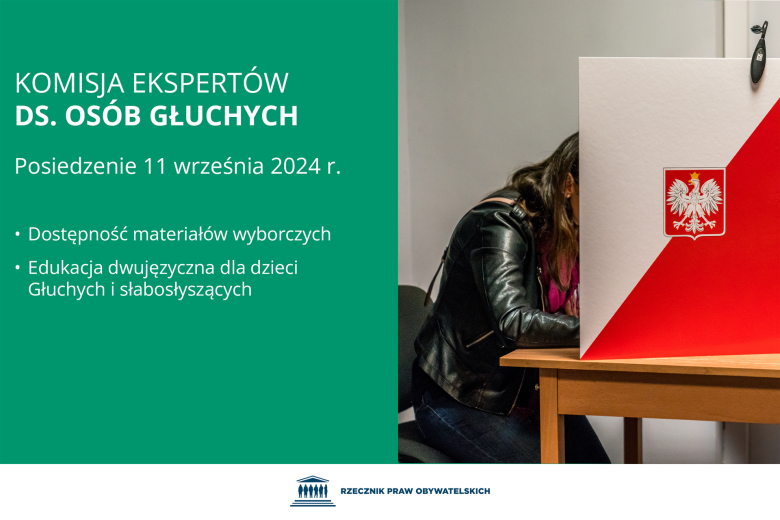 Plansza z tekstem "Komisja Ekspertów ds. Głuchych - Posiedzenie 11 września 2024 r. - Dostępność materiałów wyborczych - Edukacja dwujęzyczna dla dzieci Głuchych i słabosłyszących