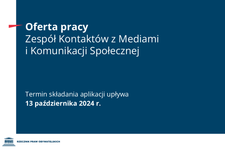 Plansza z tekstem "Oferta pracy - Zespół Kontaktów z Mediami i Komunikacji Społecznej - Termin składania aplikacji upływa 13 października 2024 r."