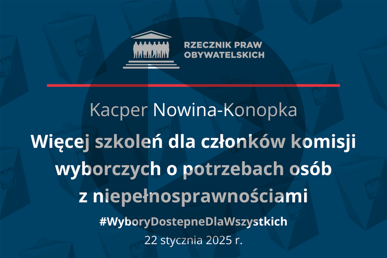 Plansza z tekstem "Kacper Nowina Konopka - Więcej szkoleń dla członków komisji wyborczych o potrzebach osób z niepełnsorawnościami - #WyboryDostepneDlaWszystkich - 22 stycznia 2025 r." i symbolem odtwarzania wideo - trójkątem w kole