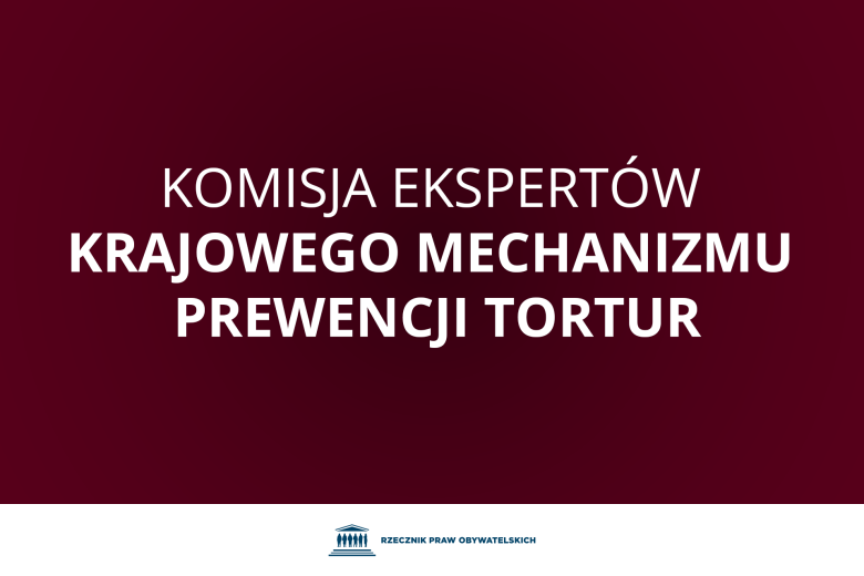 Plansza z tekstem "Komisja Ekspertów Krajowego Mechanizmu Prewencji Tortur"