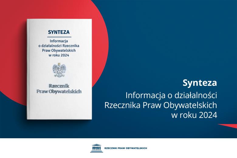 Plansza z tekstem "Synteza - Informacja o działalności Rzecznika Praw Obywatelskich w Roku 2024" i ilustracją przedstawiającą okładkę publikacji