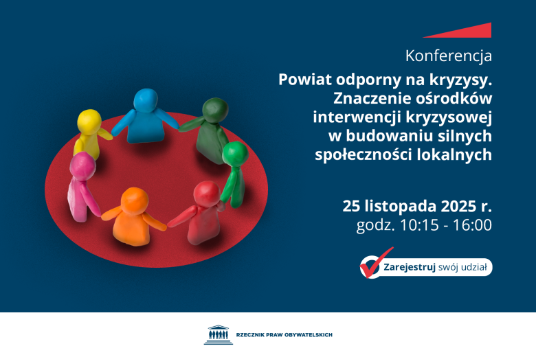 Plansza z tekstem "Konferencja - Powiat odporny na kryzysy. Znaczenie ośrodków interwencji kryzysowej w budowaniu silnych społeczności lokalnych - 25 listopada 2025 r., godz. 10:15-16:00 - Zarejestruj swój udział" i ilustracją przedstawiającą figurki ludzi stojące w kole i trzymające się za ręce