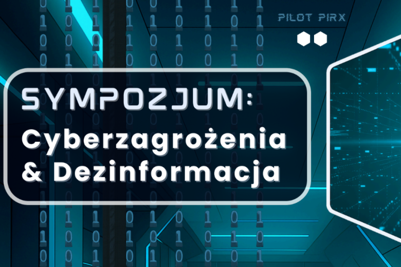 tekst sympozjum cyberzagrożenia & dezinformacja na tle grafiki komputerowej