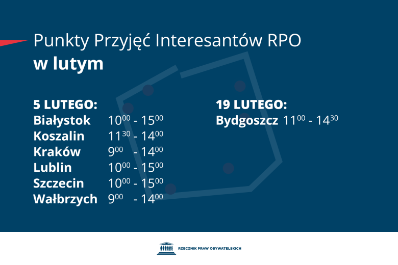 Plansza z tekstem "Punkty Przyjęć Interesantów RPO w lutym - 5 lutego: Białystok 10:00-15:00, Koszalin 11:30-14:00, Kraków 9:00-14:00, Lublin 10:00-15:00, Szczecin 10:00-15:00, Wałbrzych 9:00-14:00 - 19 lutego: Bydgoszcz 11:00-14:30"