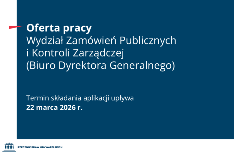 Plansza z tekstem "Oferta pracy - Wydział Zamówień Publicznych i Kontroli Zarządczej (Biuro Dyrektora Generalnego) - Termin składania aplikacji upływa 22 marca 2026 r."