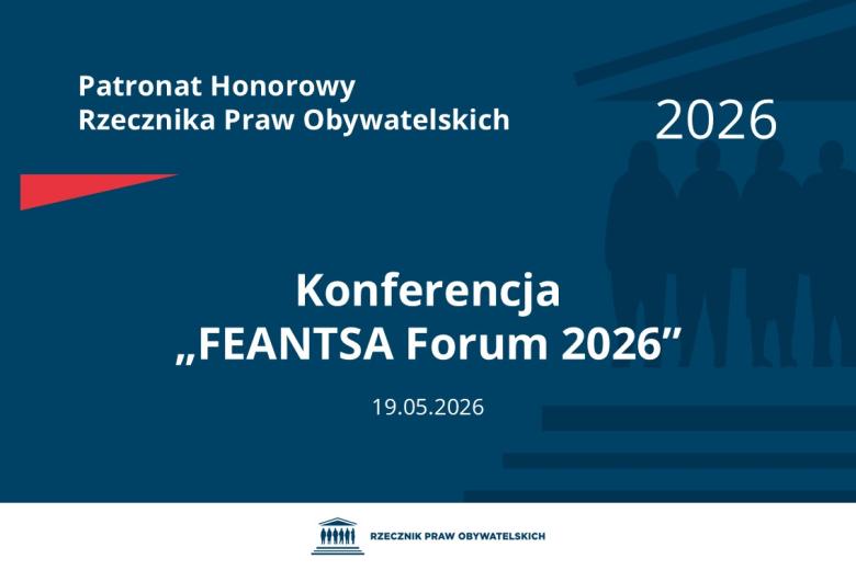 Plansza: na granatowym tle biały napis o treści: Patronat Honorowy Rzecznika Praw Obywatelskich 2026 Konferencja „FEANTSA Forum 2026”, na dole data 19.05.2026, poniżej na białym pasku granatowy logotyp Biura RPO