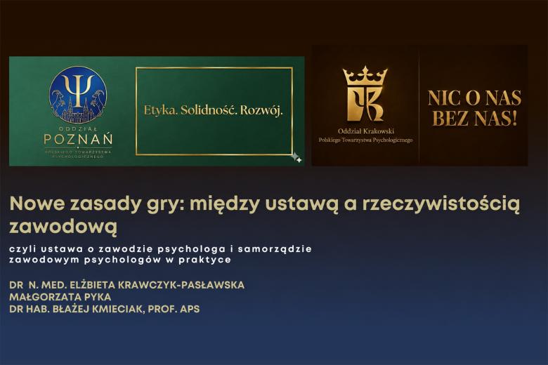 Plansza z tytułem spotkania: "Nowe zasady gry: między ustawą a rzeczywistością zawodową, czyli ustawa o zawodzie psychologa i samorządzie zawodowym psychologów w praktyce"