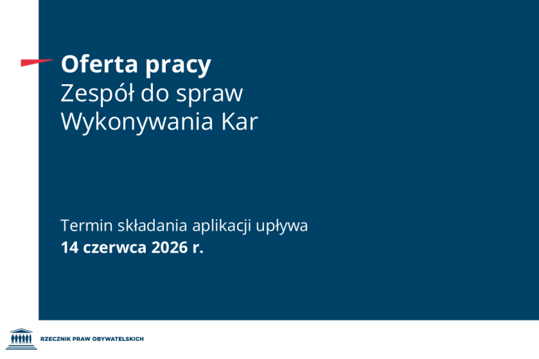 Plansza z tekstem "Oferta pracy - Zespół do spraw Wykonywania Kar - termin składania aplikacji upływa 14 czerwca 2026 r."