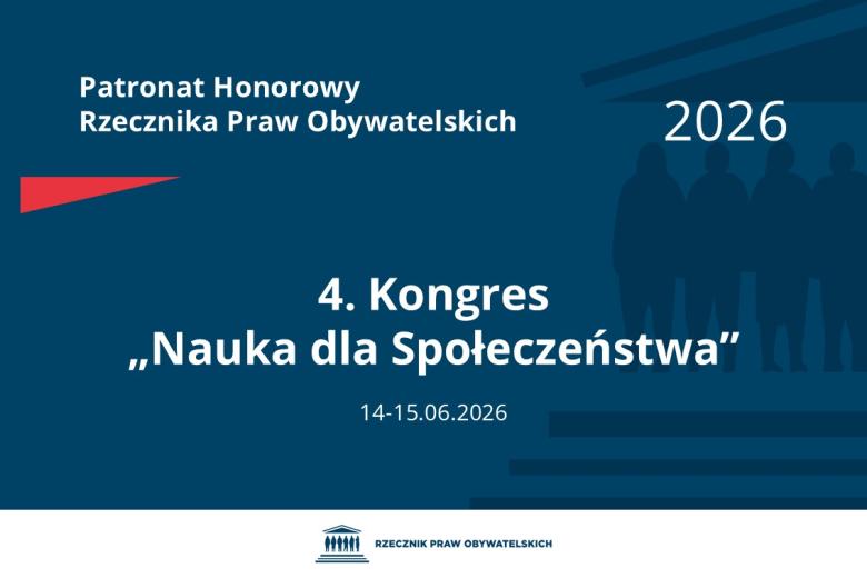 Plansza: na granatowym tle biały napis o treści: Patronat Honorowy Rzecznika Praw Obywatelskich Czwarty Kongres „Nauka dla Społeczeństwa”, na dole data 14-15.06.2026, poniżej na białym pasku granatowy logotyp Biura RPO