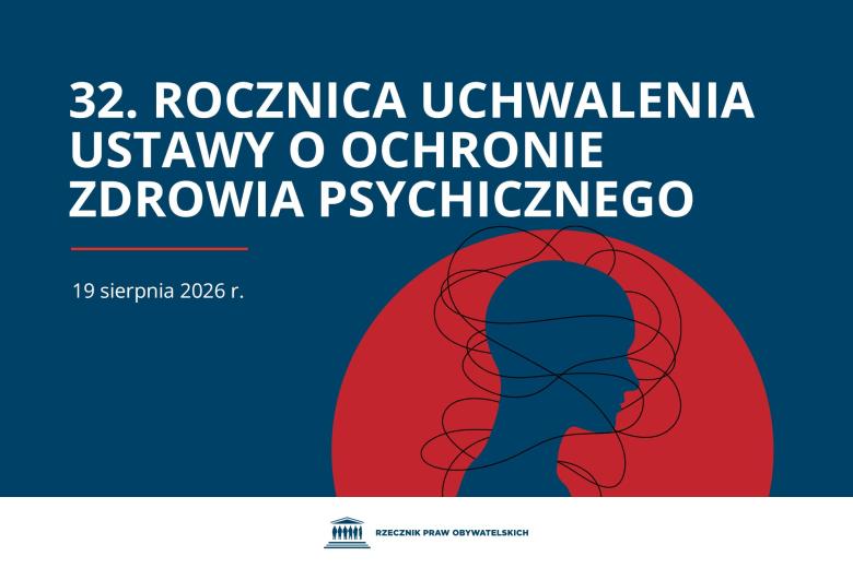 Grafika z tekstem 32. rocznica uchwalenia ustawy o ochronie zdrowia psychicznego i sylwetka człowieka