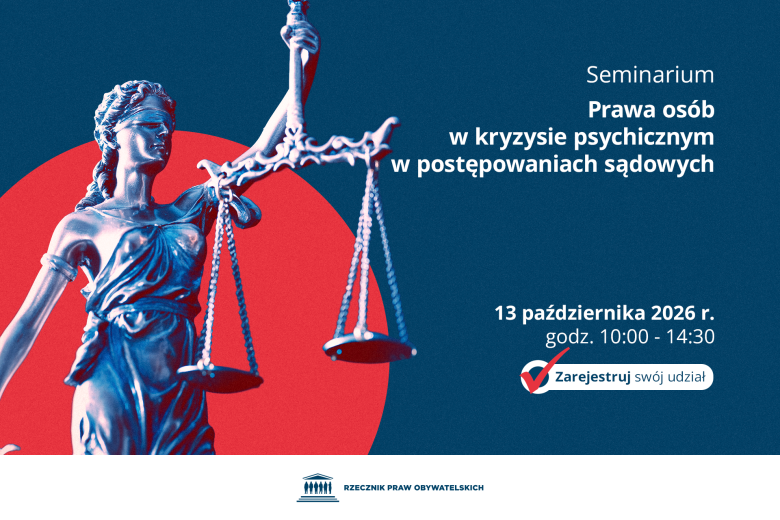 Plansza z tekstem "Seminarium - Prawa osób w kryzysie psychicznym w postępowaniach sądowych - 13 października 2026 r. godz. 10:00-14:30 - Zarejestruj swój udział" i ilustracją przedstawiającą Temidę - kobietę z zawiązanymi oczyma, unoszącą w górę wagę
