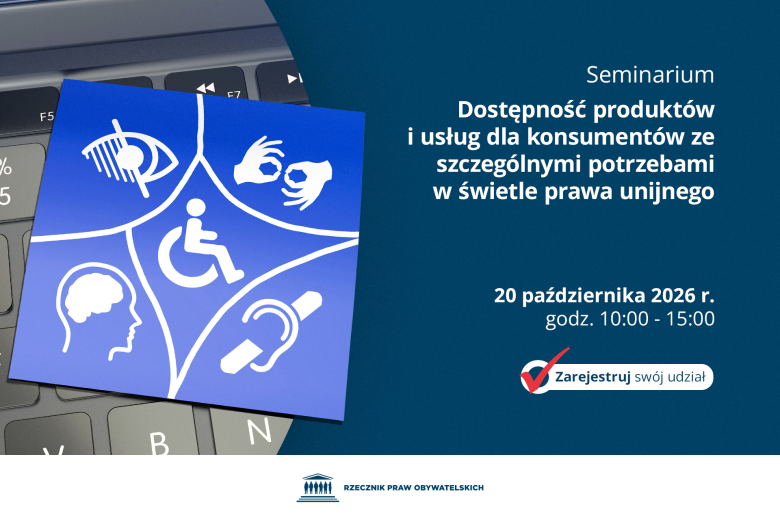 Plansza z tekstem "Seminarium - Dostępność produktów i usług dla konsumentów ze szczególnymi potrzebami w świetle prawa unijnego - 20 października 2026 r. godz. 10:00-15:00 - Zarejestruj swój udział" i ilustracją przedstawiającą kartę z symbolami reprezentującymi niedowidzenie, język migowy, niepełnosprawność ruchową, niepełnosprawność intelektualną i niedosłyszenie na klawiaturze laptopa