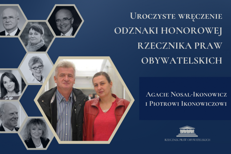 Zdjęcie przedstawia dwoje ludzi. Napis Odznaka Honorowa za Zasługi dla Ochrony Praw Człowieka dla Agaty Nosal-Ikonowicz i Piotra Ikonowicza