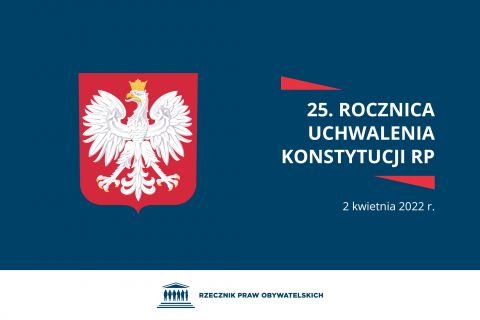 Plansza z tekstem "25. rocznica uchwalenia Konstytucji RP. 2 kwietnia 2022 r." i godłem Polski