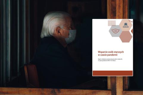 Grafika z okładką raportu RPO o sytuacji osób starszych w czasie pandemii na tle zdjęcia starszego mężczyzny siedzącego w za oknem w ciemnym pomieszceniu