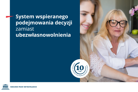 Plansza z napisem "System wspieranego podejmowania decyzji zamiast ubezwłasnowolnienia. 10 lat Konwencji o prawach osób niepełnosprawnych w Polsce"