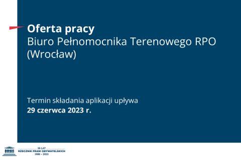 Plansza z tekstem "Oferta pracy w Biurze Pełnomocnika Terenowego RPO (Wrocław) - termin składania aplikacji upływa 29 czerwca 2023 r."