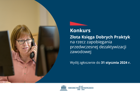 Plansza z tekstem "Konkurs - Złota Księga Dobrych Praktyk na rzecz zapobiegania przedwczesnej dezaktywizacji zawodowej - wyślij zgłoszenie do 31 stycznia 2024 r." i ilustracyjnym zdjęciem przedstawiającym kobietę rozmawiającą przez telefon w biurze