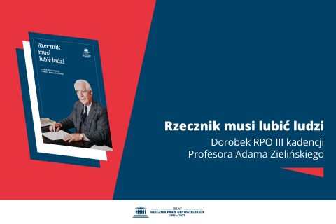 Plansza z tekstem "Rzecznik musi lubić ludzi - dorobek RPO III kadencji Profesora Adama Zielińskiego" i ilustracją przedstawiającą okładkę książki