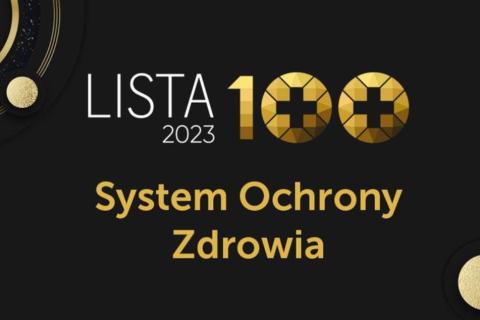 Plansza z napisem "Lista 100 - 2023 - system ochrony zdrowia"
