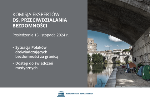 Plansza z tekstem "Komisja Ekspertów ds. Przeciwdziałania Bezdomności - posiedzenie 15 listopada 2024 r. - Sytuacja Polaków doświadczających bezdomności za granicą - Dostęp do świadczeń medycznych" i zdjęciem przedstawiającym kilka namiotów rozstawionych w centrum Rzymu - pod mostem, z którego widać Zamek Świętego Anioła