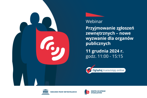 Plansza z tekstem "Webinar - Przyjmowanie zgłoszeń zewnętrznych - nowe wyzwanie dla organów publicznych - 11 grudnia 2024 r., godz. 11:00-15:15"