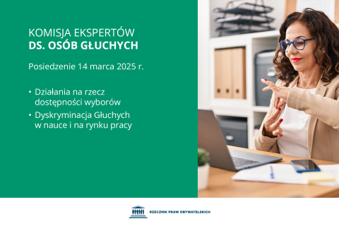 Plansza z tekstem "Komisja ekspertów ds. Osób Głuchych - Posiedzenie 14 marca 2025 r. - Działania na rzecz dostępności wyborów - Dyskryminacja Głuchych w nauce i na rynku pracy" i ilustracją przedstawiającą kobietę siedzącą przed laptopem w biurze i wypowiadającą się w języku migowym