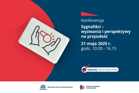 Plansza z tekstem "Konferencja - Sygnaliści - wyzwania i perspektywy na przyszłość - 21 maja 2025 r., godz. 10.00-16.15 - oglądaj transmisję online" i ilustracją przedstawiającą symbol gwizdka otoczony dłońmi