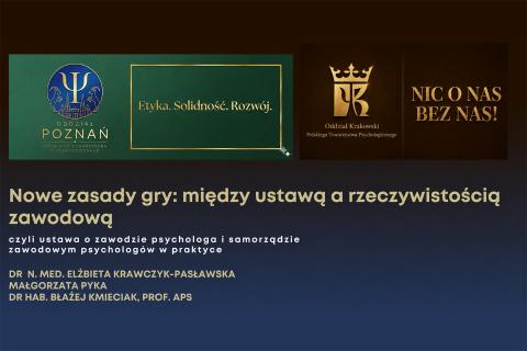 Plansza z tytułem spotkania: "Nowe zasady gry: między ustawą a rzeczywistością zawodową, czyli ustawa o zawodzie psychologa i samorządzie zawodowym psychologów w praktyce"