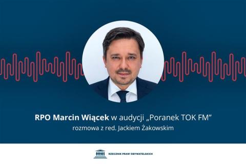grafika ze zdjęciem osoby i tekstem RPO Marcin Wiącek w Poranku TOK FM