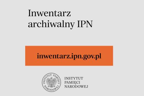 Grafika z tekstem Inwentarz archiwalny Instytutu Pamięci Narodowej