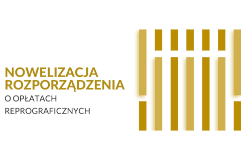 Grafika z tekstem Nowelizacja rozporządzenia o opłatach reprograficznych j