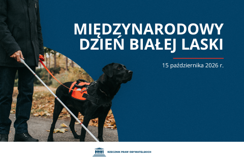 Plansza z tekstem "Międzynarodowy Dzień Białej Laski - 15 października 2026 r." i ilustracją przedstawiającą sylwetkę mężczyzny na spacerze, który w jednej ręce trzyma białą laskę, a w drugiej smycz, na której trzyma asystującego psa