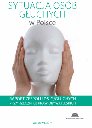 Okładka publikacji - Sytuacja osób głuchych w Polsce Raport zespołu ds. Głuchych przy Rzeczniku Praw Obywatelskich